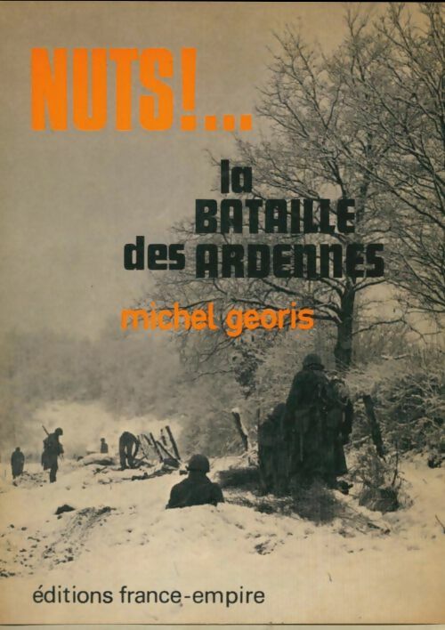 Livrenpoche : Nuts !. .. La bataille des Ardennes - Michel Géoris - Livre