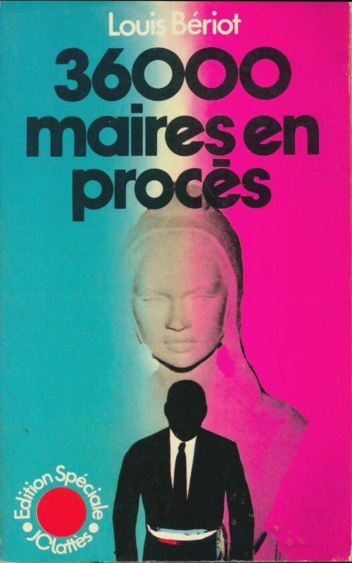 Livrenpoche : 36000 maires en procès - Louis Bériot - Livre