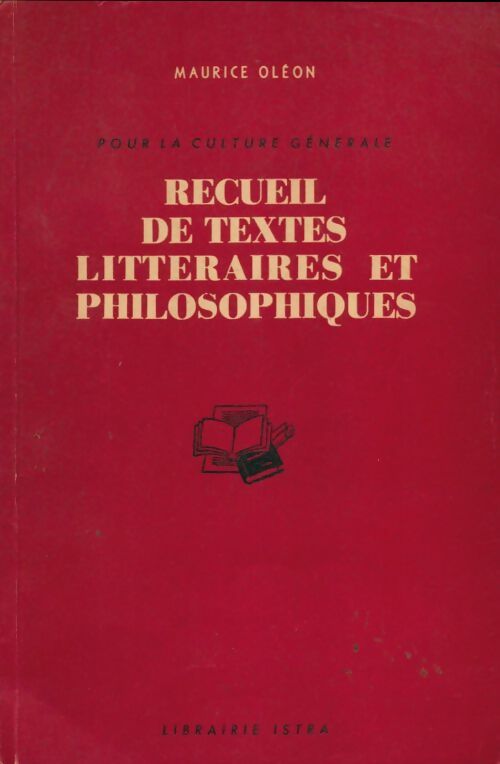 Livrenpoche : Recueil de textes littéraires et philosophiques - Maurice Oléon - Livre