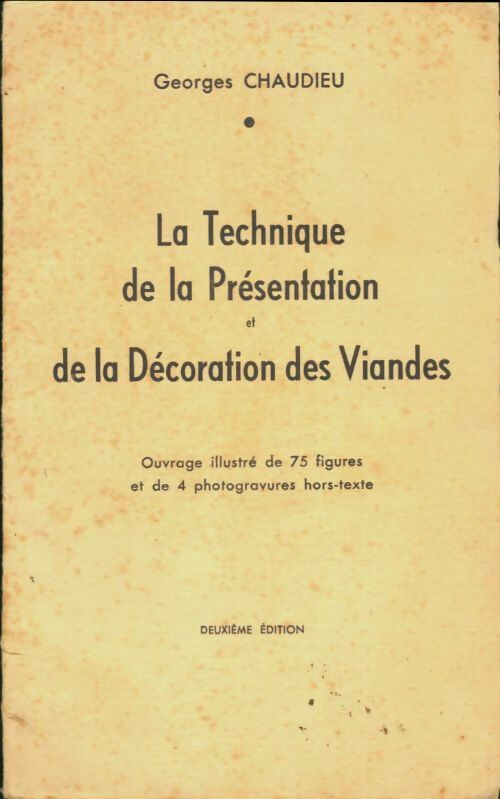 Livrenpoche : La technique de la présentation et de la décoration des viandes - Georges Chaudieu - Livre