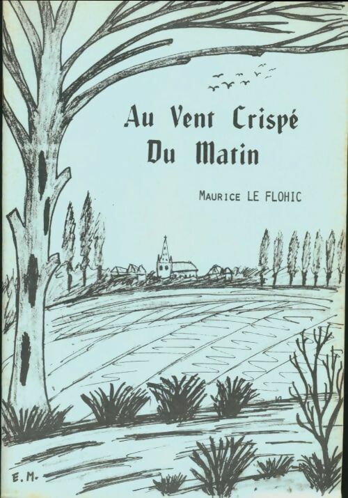 Livrenpoche : Au vent crispé du matin - Maurice Le Flohic - Livre