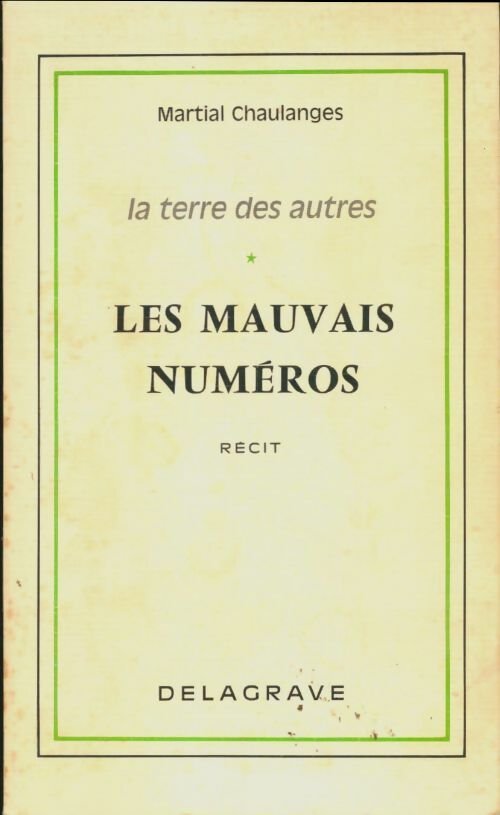 Livrenpoche : La terre des autres Tome I : Les mauvais numéros - Martial Chaulanges - Livre