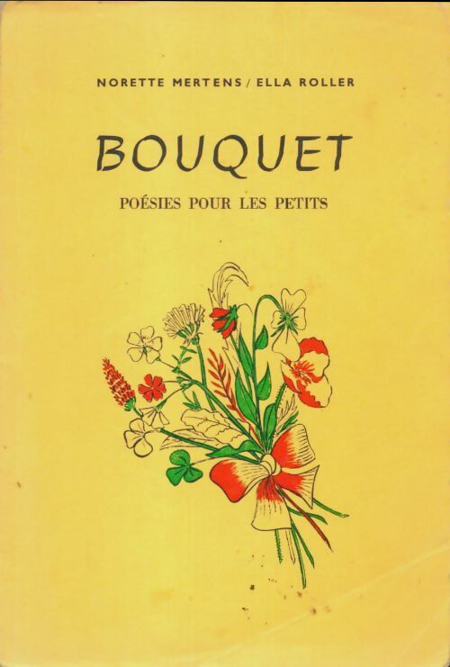 Livrenpoche : Bouquet poésies pour les petits - Norette Mertens - Livre