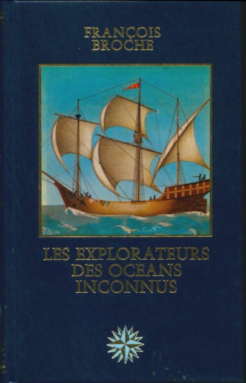 Livrenpoche : Les explorateurs des océans inconnus - François Broche - Livre