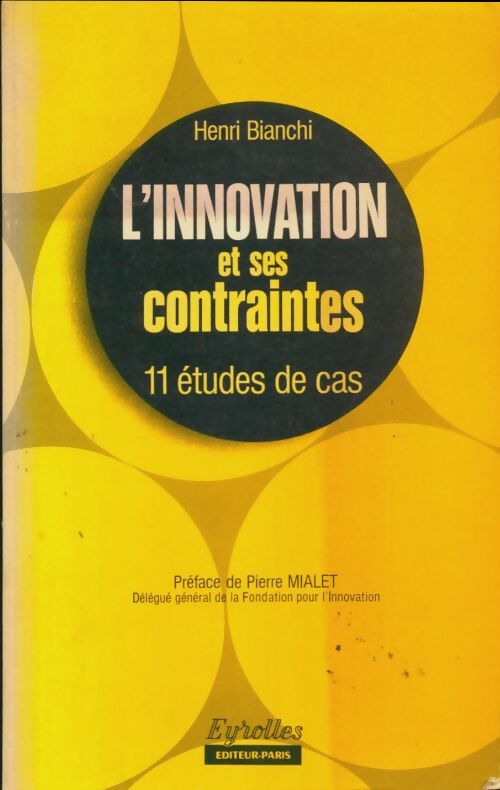 Livrenpoche : L'innovation et ses contraintes - Henri Bianchi - Livre