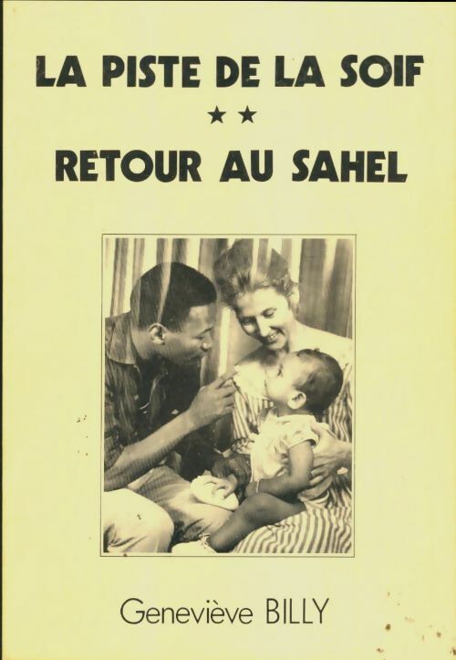 Livrenpoche : La piste de la soif Tome II : Retour au Sahel - Geneviève Billy - Livre