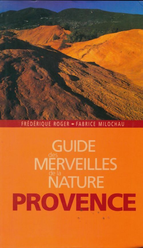 Livrenpoche : Guide des merveilles de la nature : Provence - Frédérique Roger - Livre