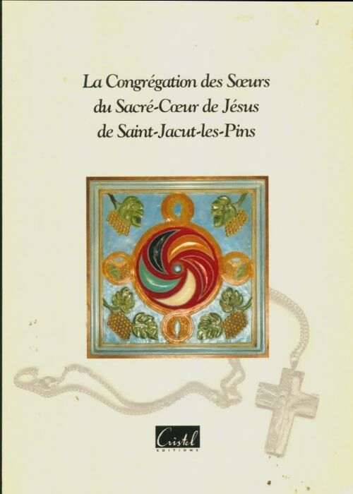 Livrenpoche : La congrégation des soeurs du sacré-coeur de jésus saint Jacut - Collectif - Livre
