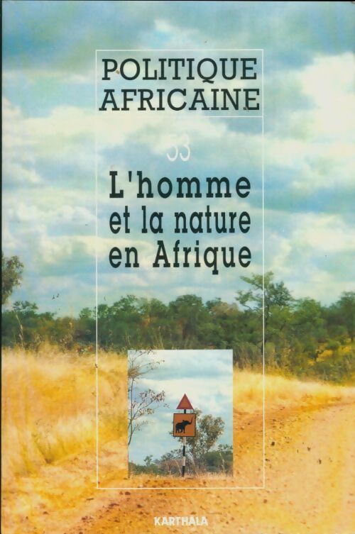 Livrenpoche : Politique africaine n°53 : L'homme et la nature en Afrique - Collectif - Livre