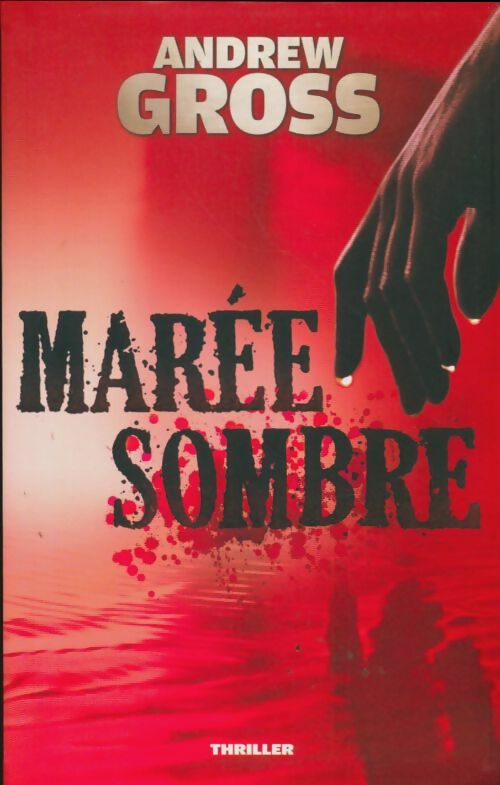 Livrenpoche : Marée sombre - Andrew Gross - Livre
