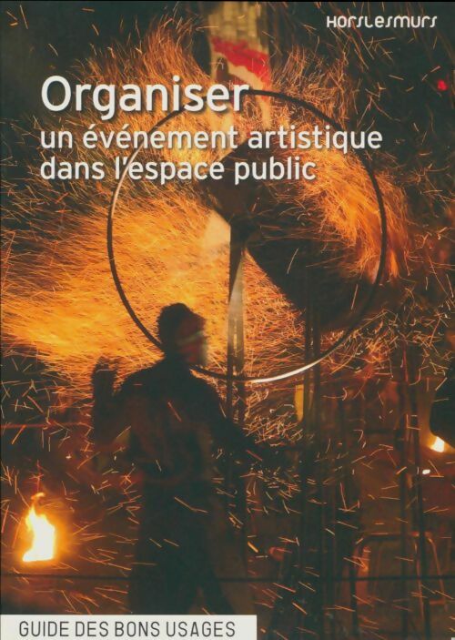 Livrenpoche : Organiser un évènement artistique dans l'espace public - Collectif - Livre