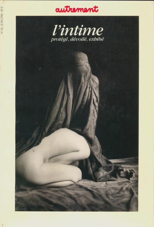 Livrenpoche : L'intime. Protégé, dévoilé, exhibé - Collectif - Livre