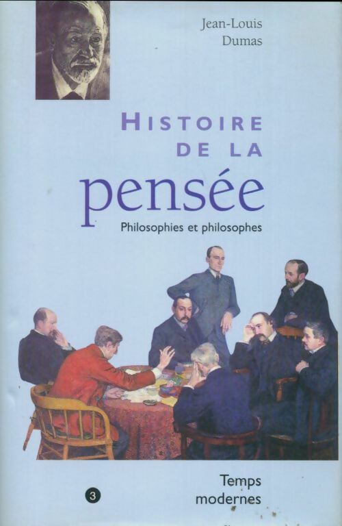 Livrenpoche : Histoire de la pensée Tome III : Temps modernes - Jean-Louis Dumas - Livre