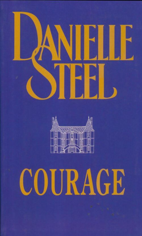 Livrenpoche : Courage - Danielle Steel - Livre