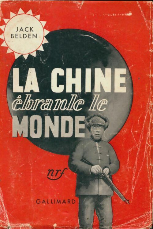 Livrenpoche : La Chine ébranle le monde - Jack Belden - Livre