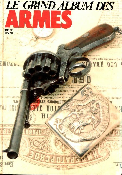 Livrenpoche : Le grand album des armes n°152 à 157 - Collectif - Livre