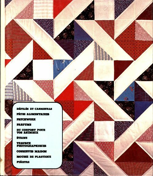 Livrenpoche : Artisanat et loisirs. Défilés et carnavals, pates alimentaires, patchwork, parfums, ... - Collectif - Livre