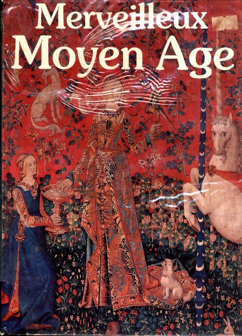 Livrenpoche : Merveilleux Moyen Age - Collectif - Livre