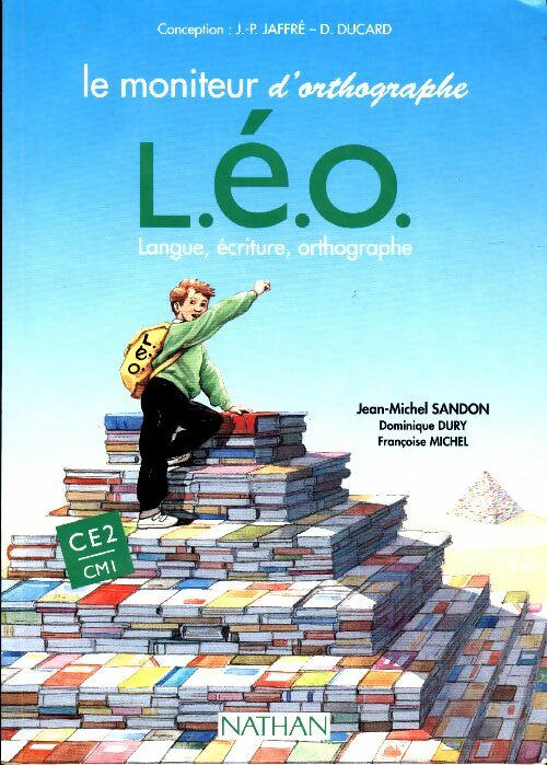 Livrenpoche : Le moniteur d'orthographe CE2 L.É.O. : Langues, écriture, orthographe - Dominique Dury - Livre