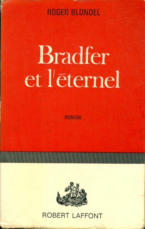 Livrenpoche : Bradfer et l'éternel - Roger Blondel - Livre