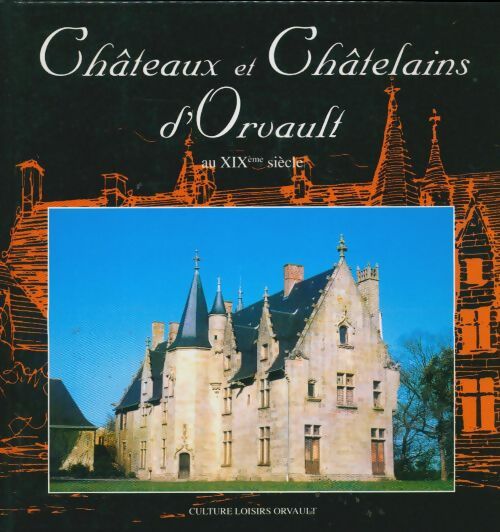 Livrenpoche : Châteaux et châtelains d'Orvault au XIXe siècle - Xxx - Livre