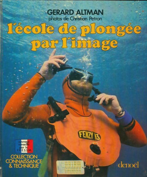 Livrenpoche : L'école de plongée par l'image - Gérard Altman - Livre