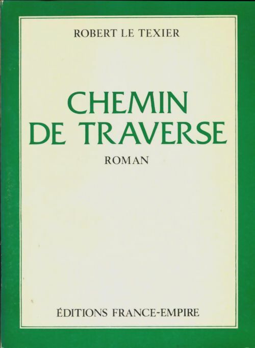 Livrenpoche : Chemin de traverse - Robert Le Texier - Livre