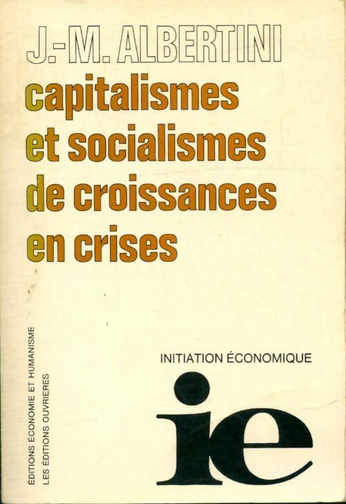 Livrenpoche : Capitalismes et socialismes à l'épreuve - Jean-Marie Albertini - Livre