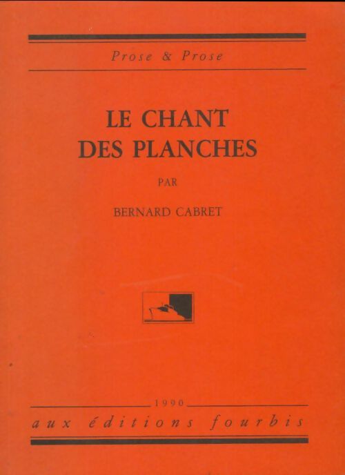 Livrenpoche : Le chant des planches - Bernard Cabret - Livre