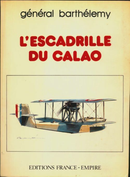 Livrenpoche : L'escadrille du calao - Général Barthelemy - Livre