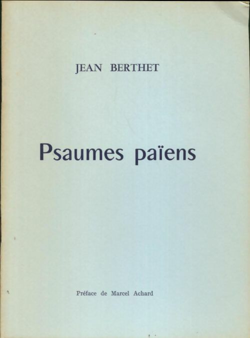 Livrenpoche : Psaumes païens - Jean Berthet - Livre