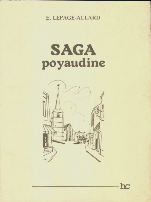 Livrenpoche : Saga poyaudine - Émilienne Lepage-Allard - Livre