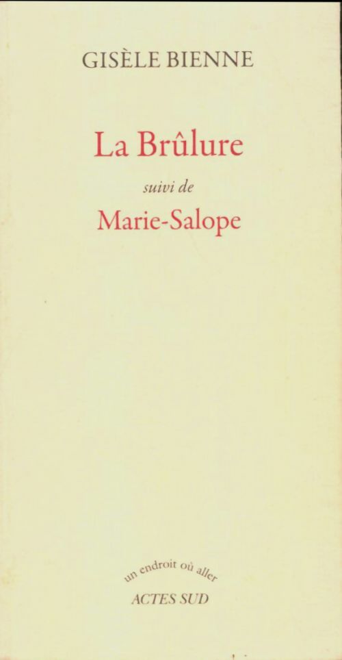 Livrenpoche : La brûlure / Marie-Salope - Gisèle Bienne - Livre