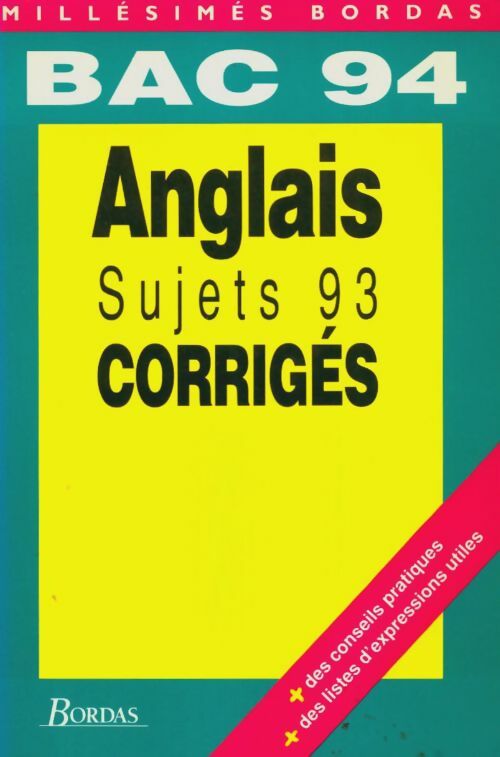 Livrenpoche : Anglais sujets corrigés Bac 94 - Jean-Jacques Pédussaud - Livre
