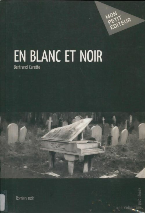 Livrenpoche : En blanc et noir - Bertrand Carette - Livre