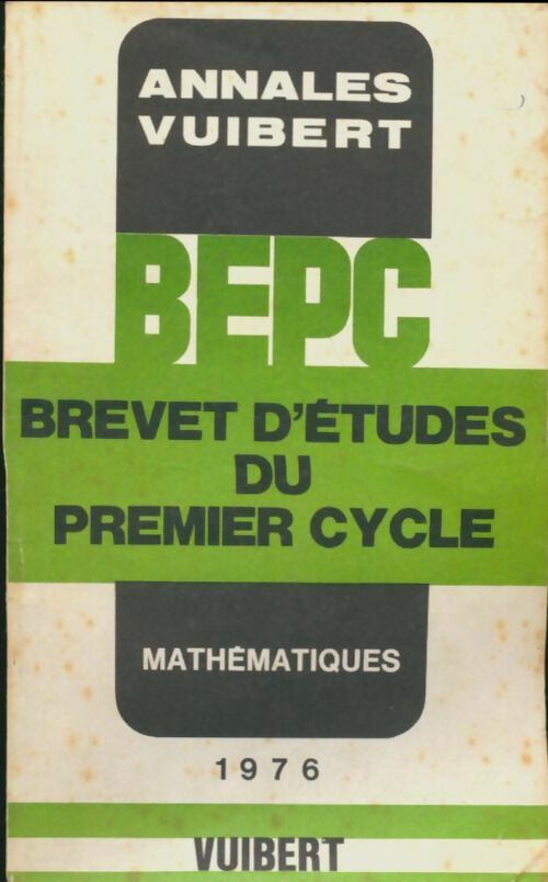 Mathématiques BEPC 1976 - Collectif -  Annales Vuibert - Livre