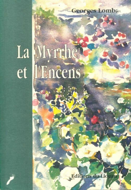 La myrrhe et l'encens - Georges Lombard -  Emgleo Breiz GF - Livre