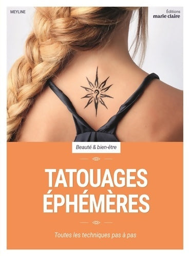 Livrenpoche : Tatouages éphémères : Toutes les techniques pas à pas - Meyline - Livre