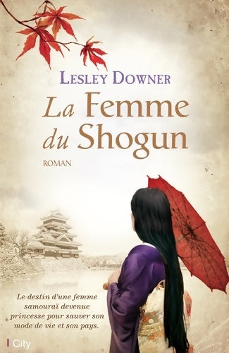 Livrenpoche : La femme du shogun - Lesley Downer - Livre