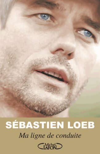 Livrenpoche : Ma ligne de conduite - Sébastien Loeb - Livre
