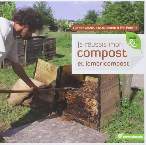 Livrenpoche : Je réussis mon compost et lombricompost - Ludovic Martin - Livre