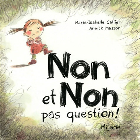 Livrenpoche : Non et non pas question - Marie-isabelle Callier - Livre