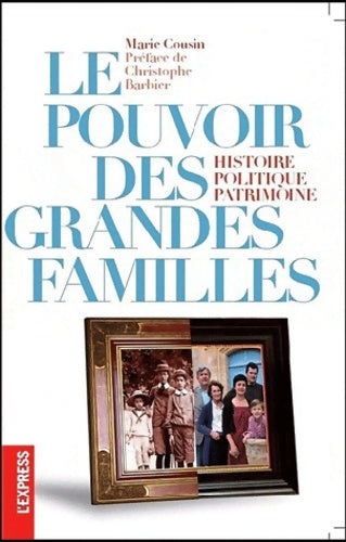 Livrenpoche : Le pouvoir des grandes familles - Marie Cousin - Livre
