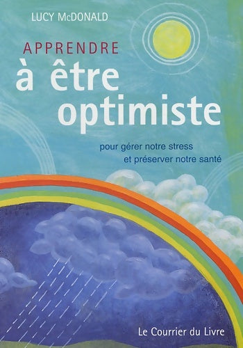 Livrenpoche : Apprendre à être optimiste - Lucy Mcdonald - Livre