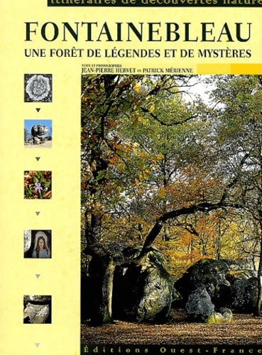 Livrenpoche : Fontainebleau : Une forêt de légendes et de mystères - Patrick Mérienne - Livre