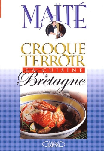 Livrenpoche : La cuisine de Bretagne - Maïté - Livre