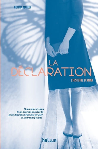 Livrenpoche : La déclaration : L'histoire d'anna - Gemma Malley - Livre
