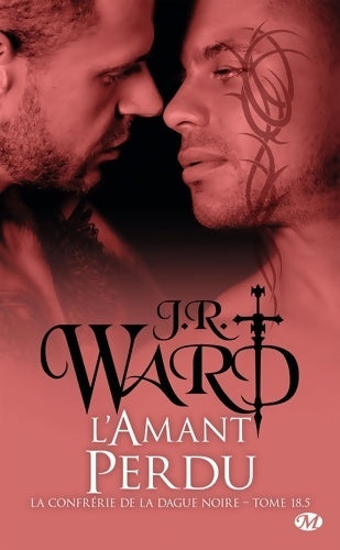 Livrenpoche : La confrérie de la dague noire t18. 5 : L'amant perdu - J. R. Ward - Livre