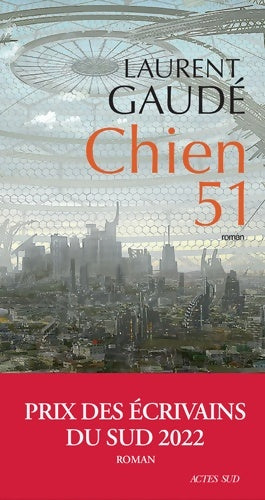 Livrenpoche : Chien 51 - Laurent Gaudé - Livre
