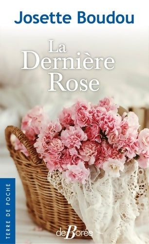 Livrenpoche : La dernière rose - Josette Boudou - Livre